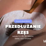 Przedłużanie rzęs – metody 1:1, 2D, 3D i Volume. Efekty, cena i trwałość